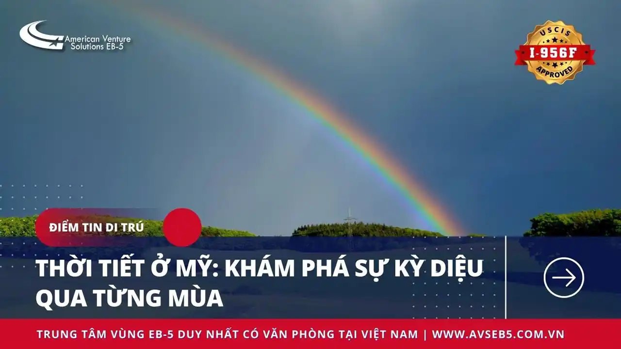 THỜI TIẾT Ở MỸ: KHÁM PHÁ SỰ KỲ DIỆU QUA TỪNG MÙA