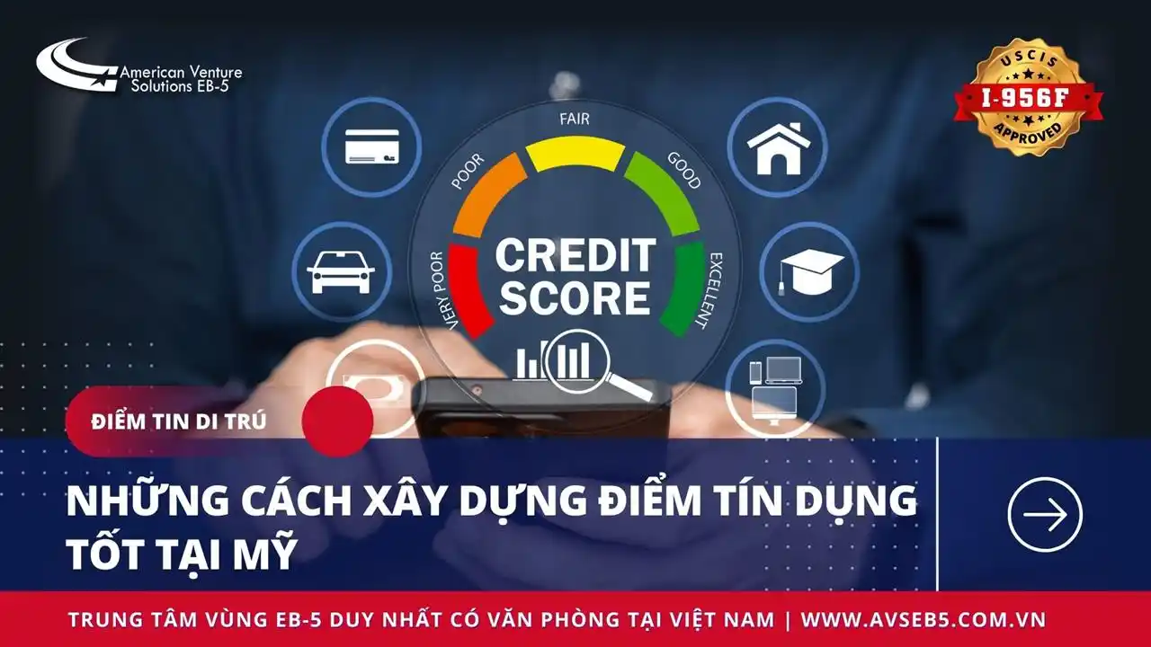 NHỮNG CÁCH XÂY DỰNG ĐIỂM TÍN DỤNG TỐT TẠI MỸ