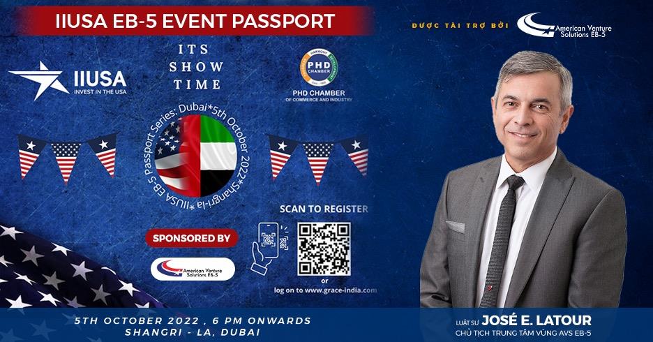 AVSEB5 ĐỒNG HÀNH CÙNG SỰ KIỆN IIUSA EB5 EVENT PASSPORT DUBAI