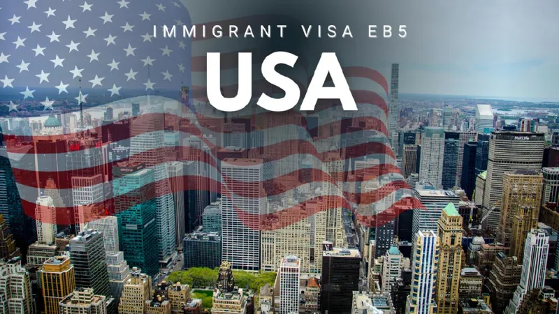 Chương trình đầu tư định cư Mỹ: Điều kiện & lộ trình EB-5
