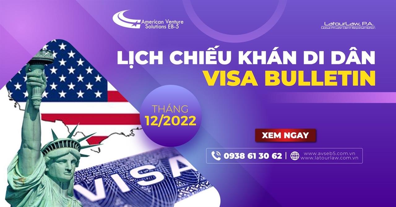 LỊCH CHIẾU KHÁN DI DÂN – VISA BULLETIN THÁNG 12/2022