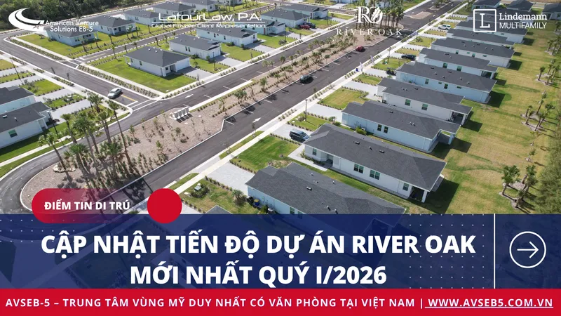 River Oak EB-5 – Cơ Hội Định Cư Mỹ Với Dự Án Có Tỷ Lệ Lấp Đầy Ấn Tượng