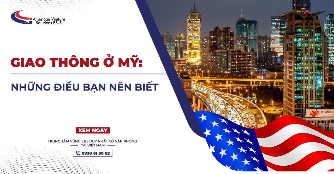 GIAO THÔNG Ở MỸ: NHỮNG ĐIỀU BẠN NÊN BIẾT