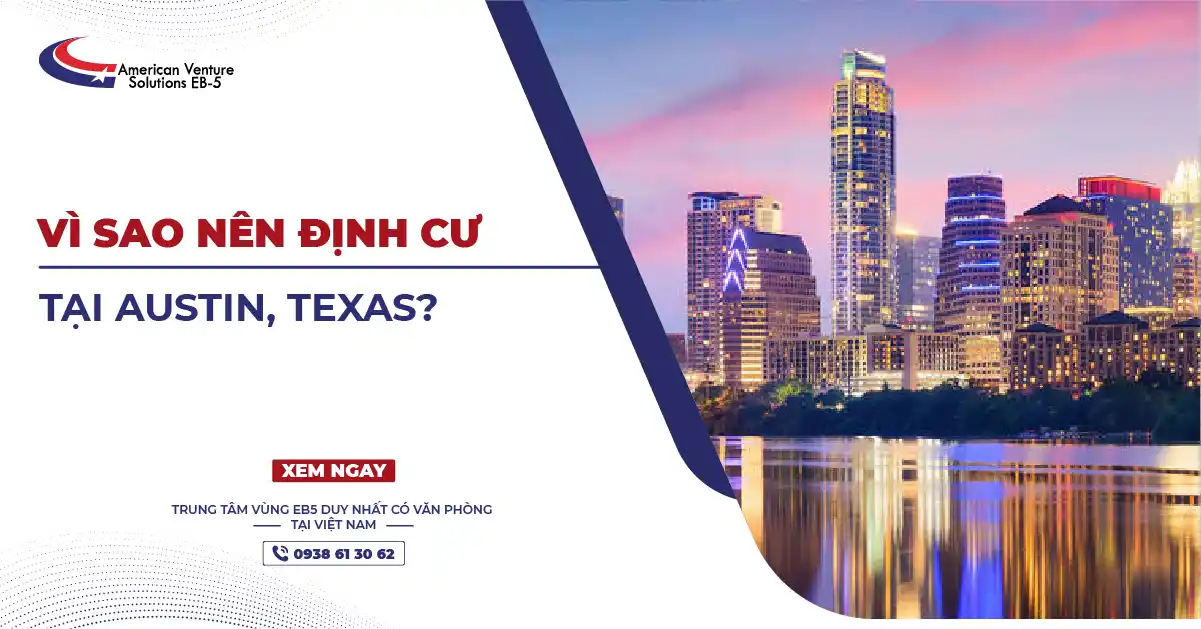 VÌ SAO NÊN ĐỊNH CƯ TẠI AUSTIN, TEXAS?