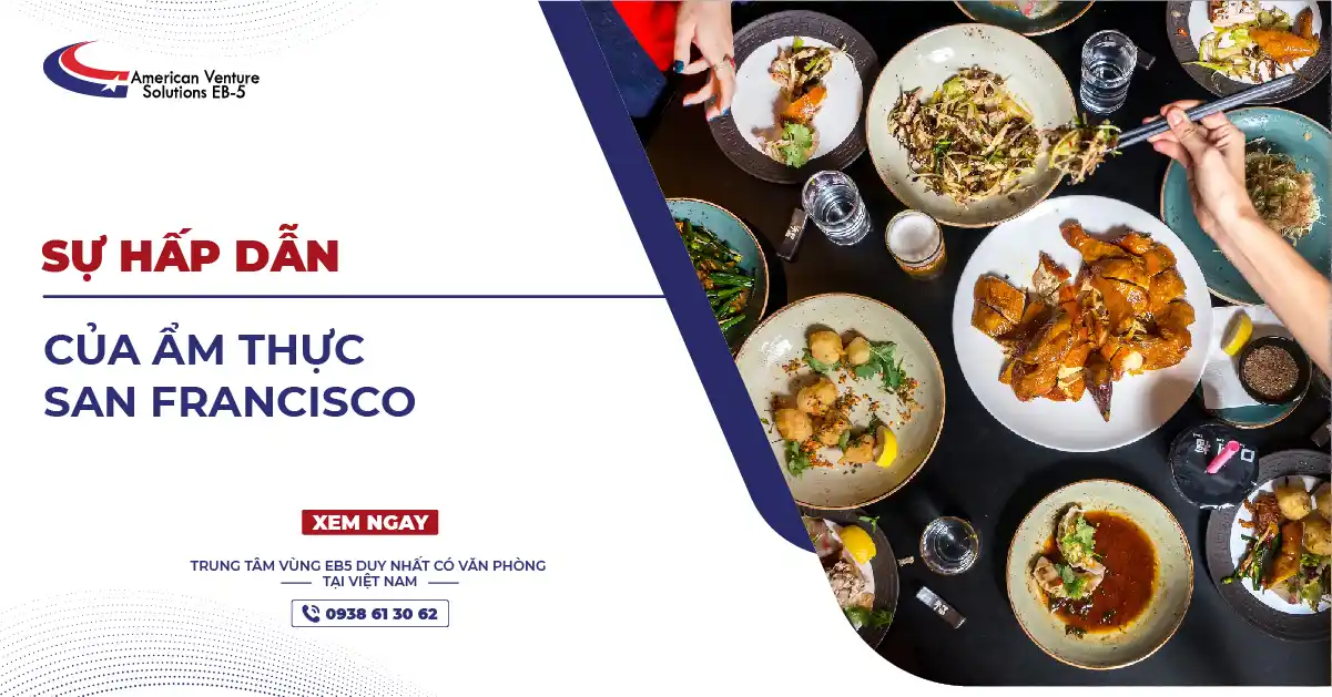 SỰ HẤP DẪN CỦA ẨM THỰC SAN FRANCISCO