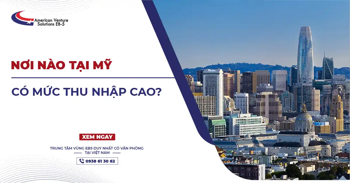 NƠI NÀO TẠI MỸ CÓ MỨC THU NHẬP CAO?