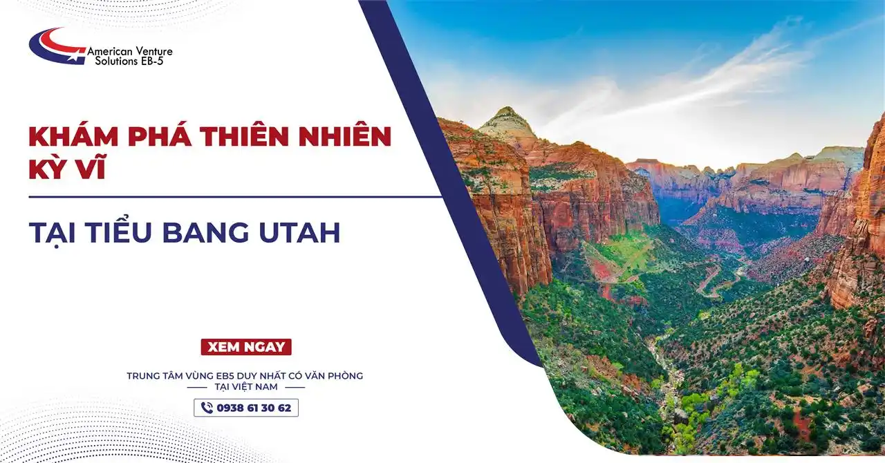 KHÁM PHÁ THIÊN NHIÊN KỲ VĨ TẠI TIỂU BANG UTAH