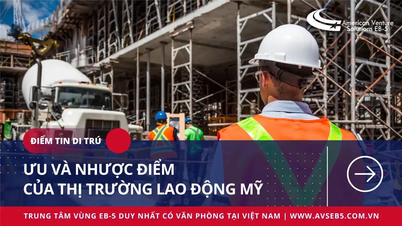 ƯU VÀ NHƯỢC ĐIỂM CỦA THỊ TRƯỜNG LAO ĐỘNG MỸ