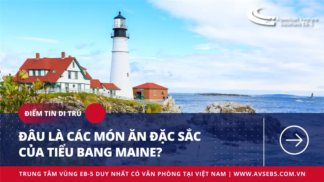 ĐÂU LÀ CÁC MÓN ĂN ĐẶC SẮC CỦA TIỂU BANG MAINE?