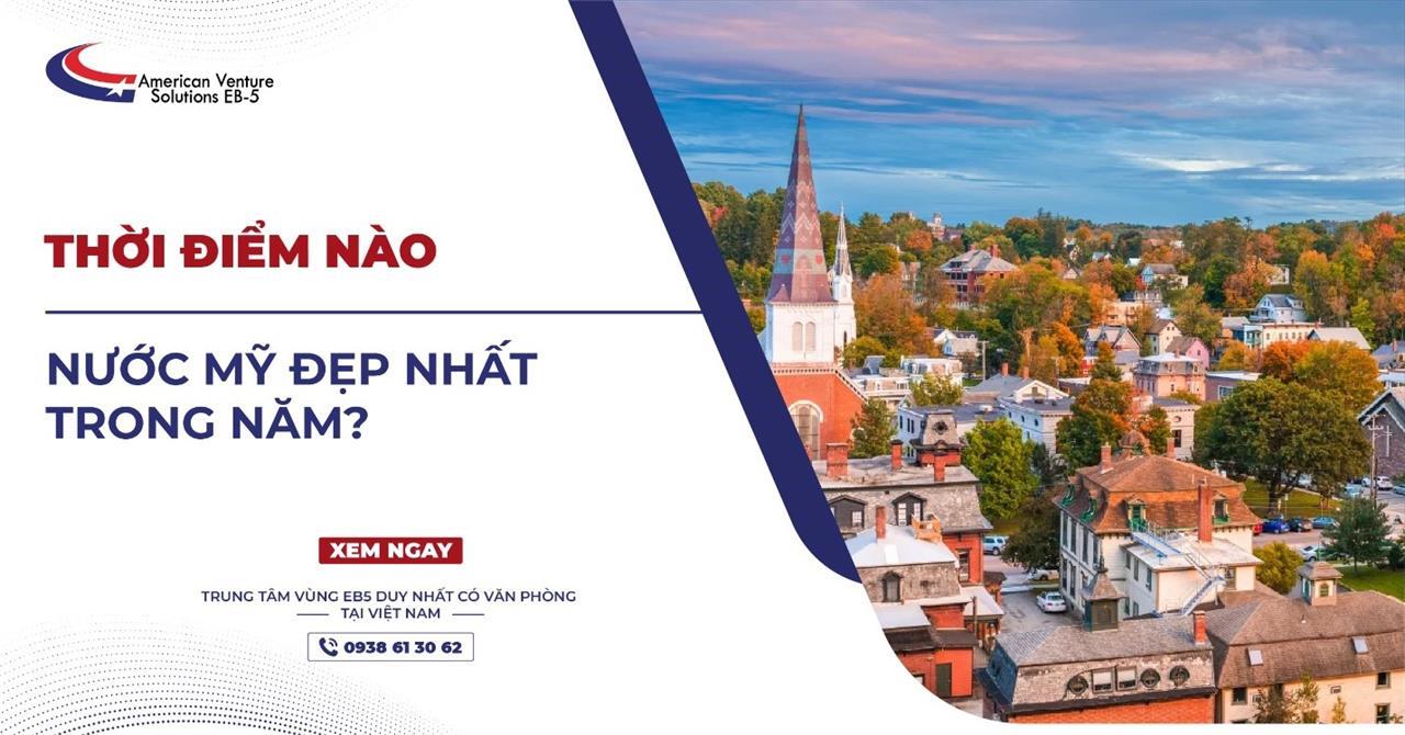 THỜI ĐIỂM NÀO NƯỚC MỸ ĐẸP NHẤT TRONG NĂM ?